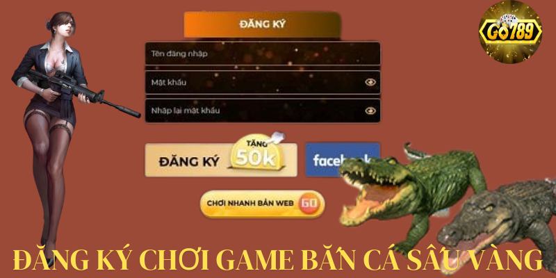 cach-dang-ky-game-ban-ca-sau-vang