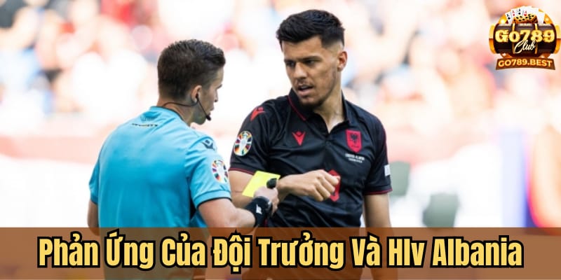 doi-truong-va-hlv-albania-dua-ra-quan-diem